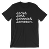 Jack &amp; Jim &amp; Johnnie &amp; Jameson T-Shirt