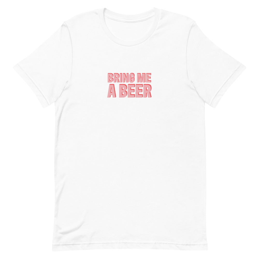 Bring Me A Beer T-Shirt