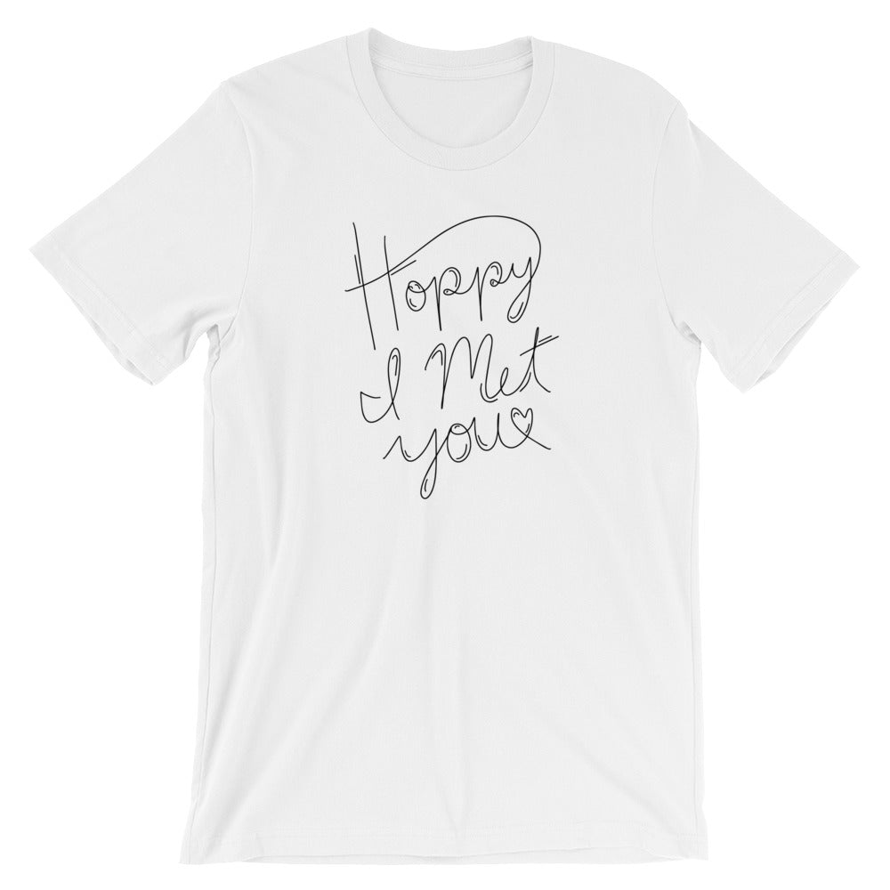 Hoppy I Met You T-Shirt