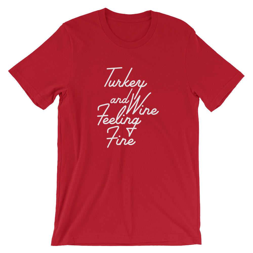 Turkey and Wine Feeling Fine T-Shirt