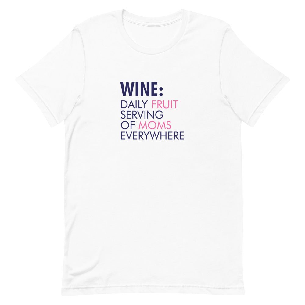 Wine Mom Daily Serving of Fruit T-Shirt